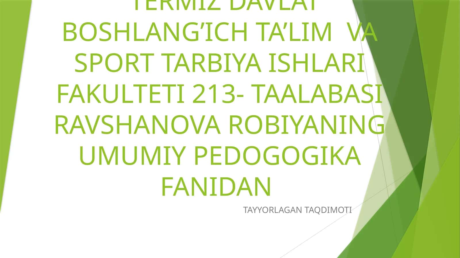 UMUMIY PEDOGOGIKA FANIDAN TAYYORLAGAN TAQDIMOTI 1