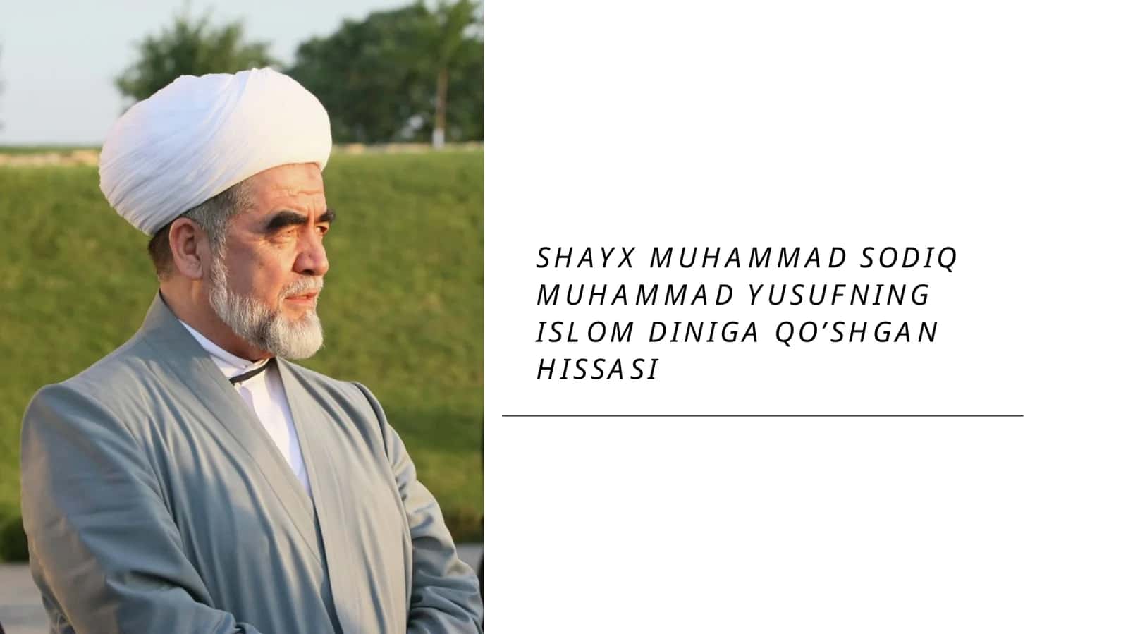 Shayx Muhammad Sodiq Muhammad Yusufning islom diniga qo'shgan hissasi mavzusida taqdimot 1