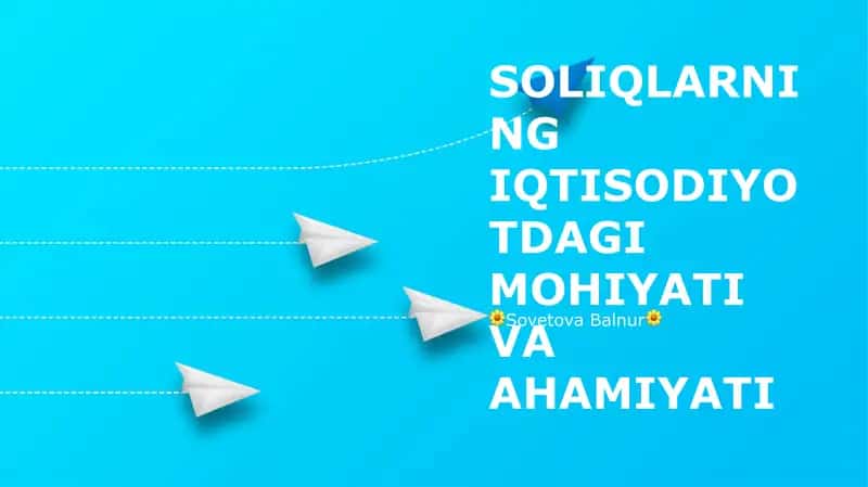 SOLIQLARNING IQTISODIYOTDAGI MOHIYATI VA AHAMIYATI 1