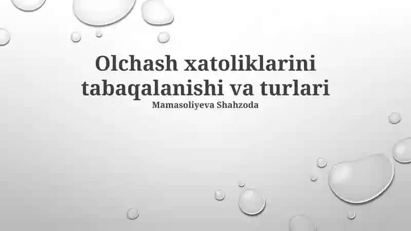 Olchash xatoliklarini tabaqalanishi va turlari