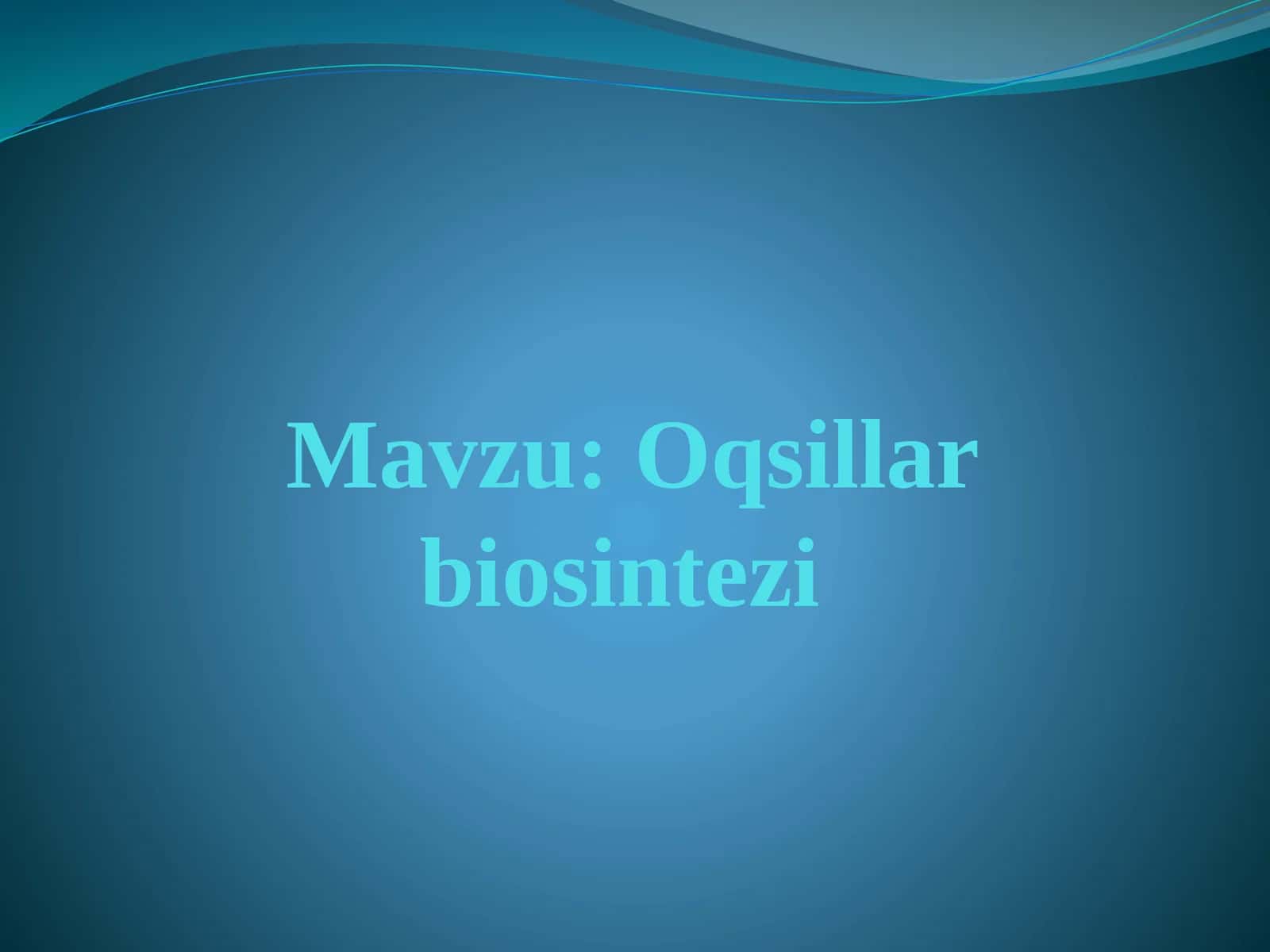 Oqsillar biosintezi 1