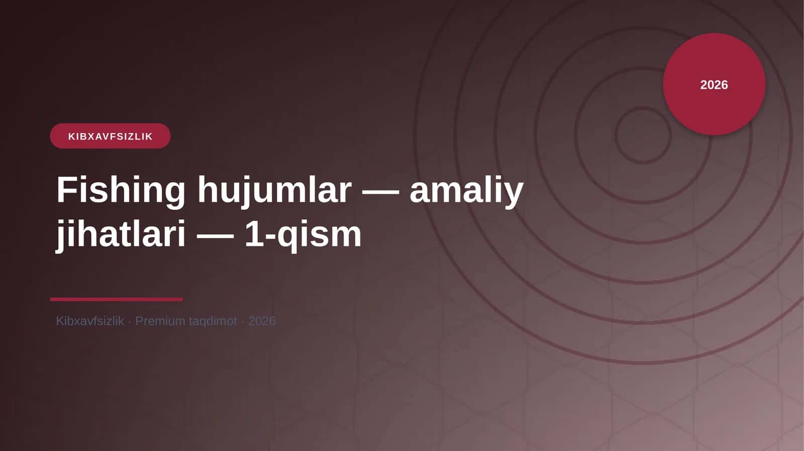 Fishing hujumlar — amaliy jihatlari — 1-qism 1