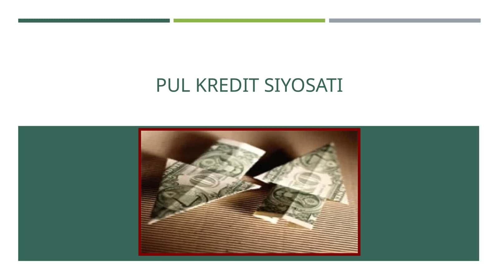 PUL KREDIT SIYOSATI 1