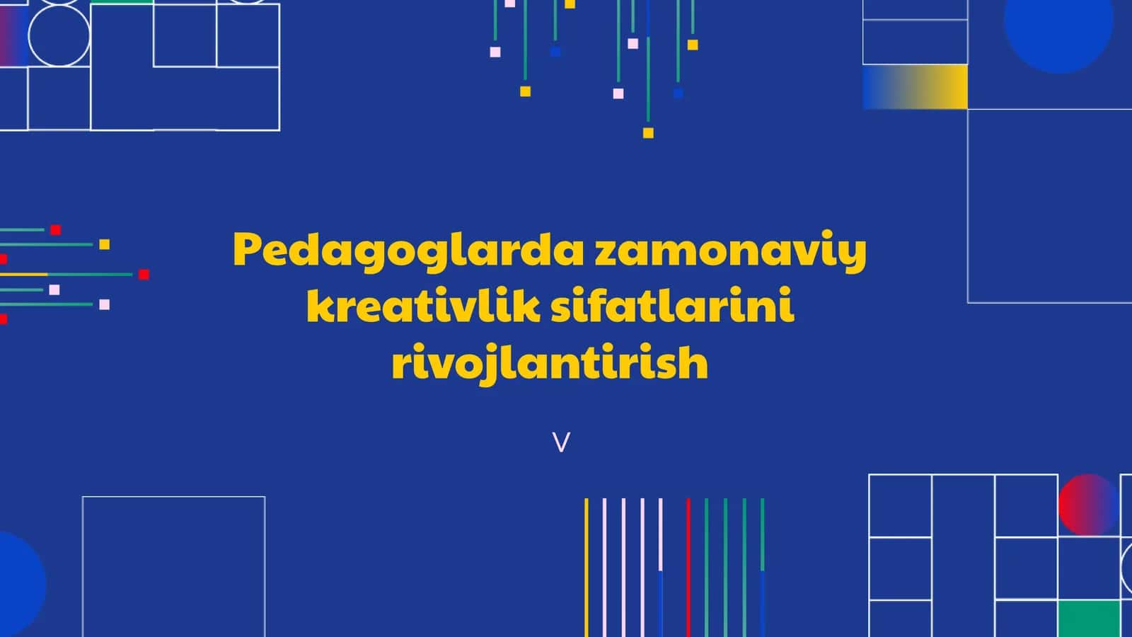 Pedagoglarda zamonaviy kreativlik sifatlarini rivojlantirish 1