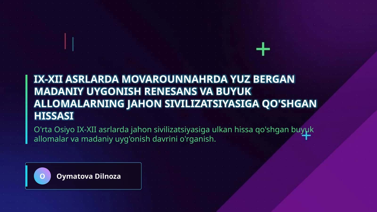 IX-XII asrlarda Movarounnahrda yuz bergan madaniy uygonish renesans va buyuk allomalarning jahon sivilizatsiyasiga qo'shgan hissasi 1
