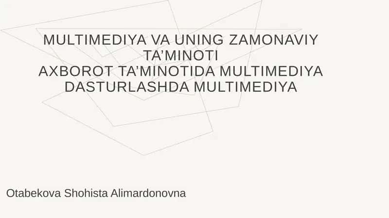 Multimediya va uning zamonaviy ta’minoti 1