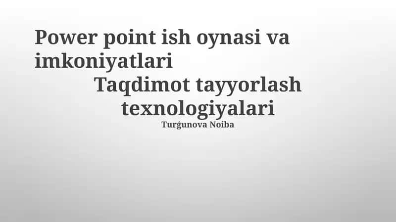 PowerPoint ish oynasi va imkoniyatlari 1