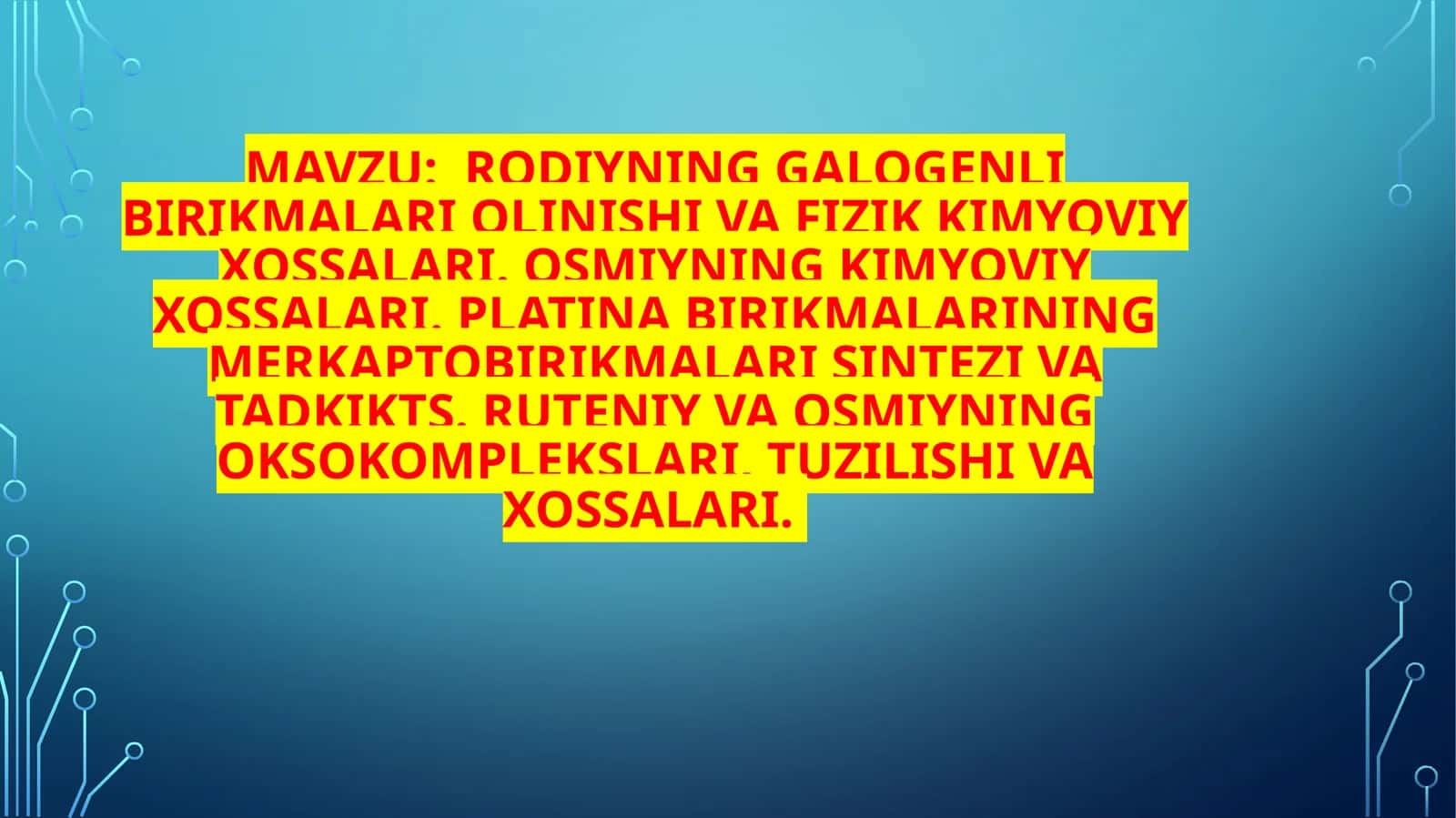 Rodiyning galogenli birikmalari olinishi va fizik kimyoviy xossalari 1