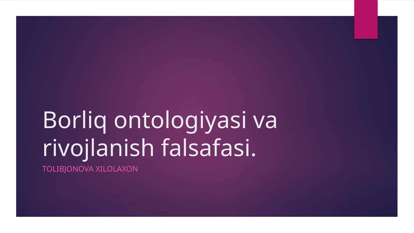 Borliq ontologiyasi va rivojlanish falsafasi 1