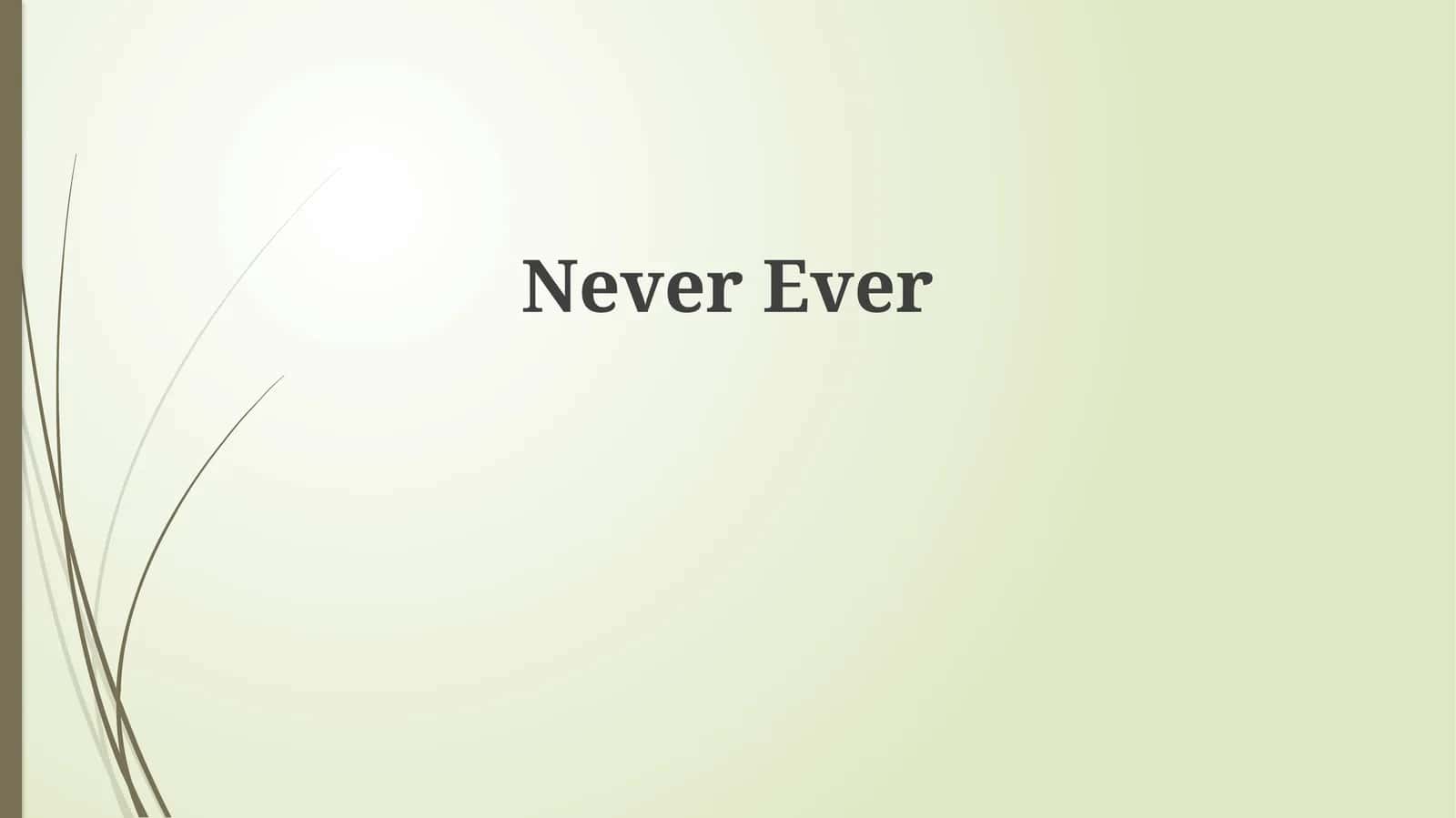 Never Ever 1