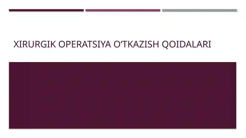 Xirurgik operatsiya qoidalari 1