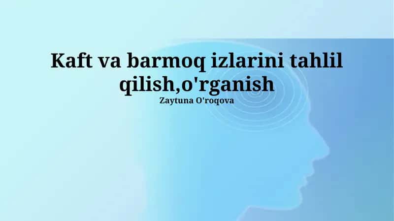 Barmoq va Oyoq Izlari: Asoslar, Klassifikatsiya va Yig'ish 1