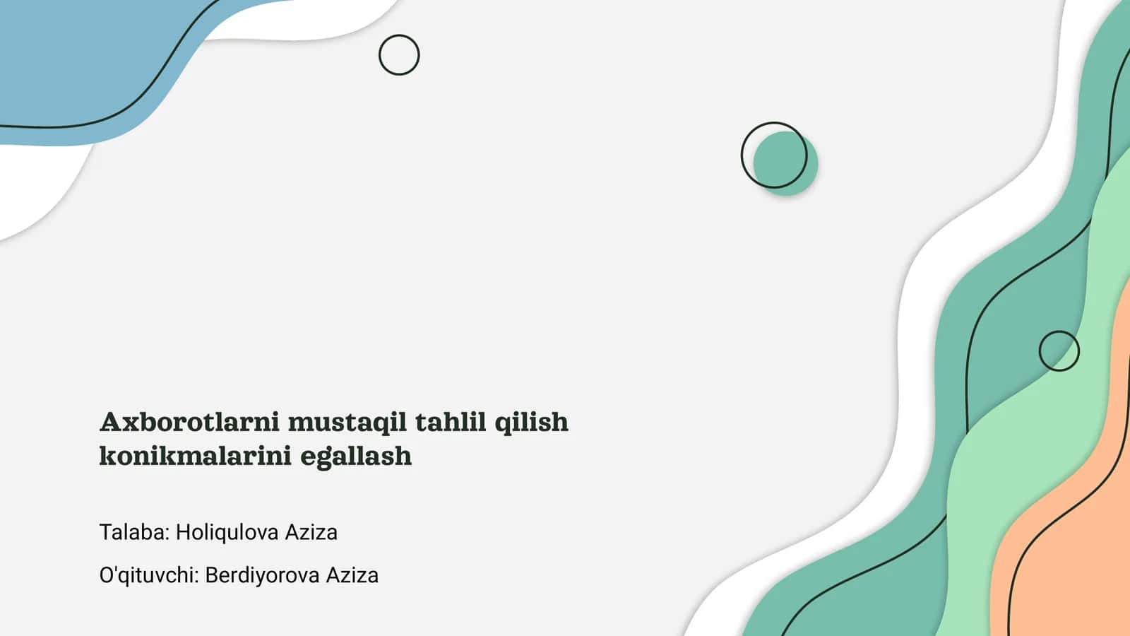 Axborotlarni mustaqil tahlil qilish konikmalarini egallash 1