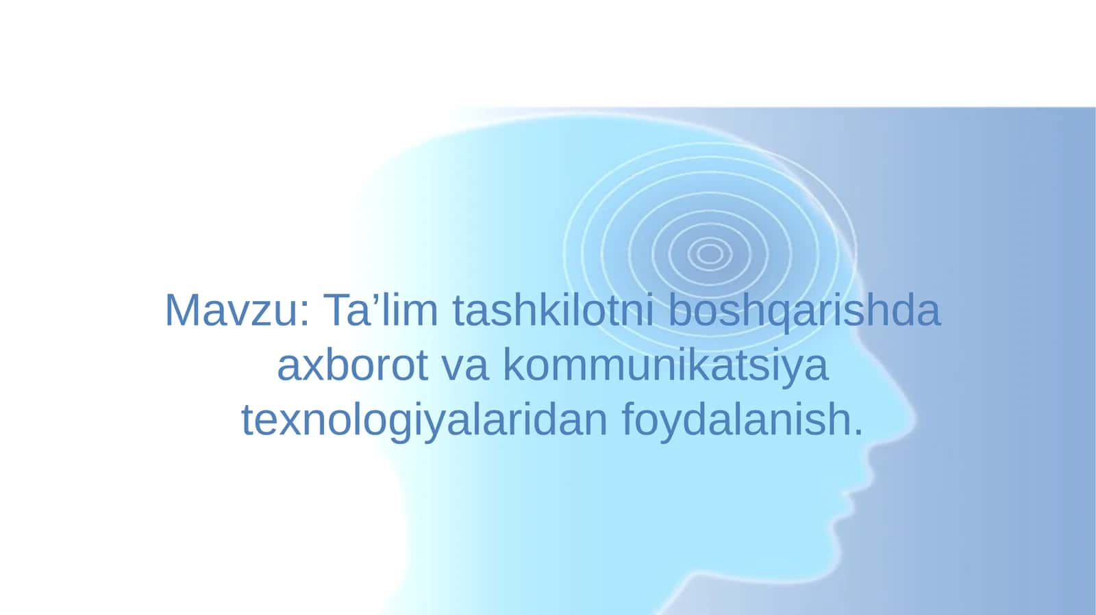 Ta’limtashkilotniboshqarishdaaxborotvakommunikatsiyatexnologiyalaridanfoydalanish 1