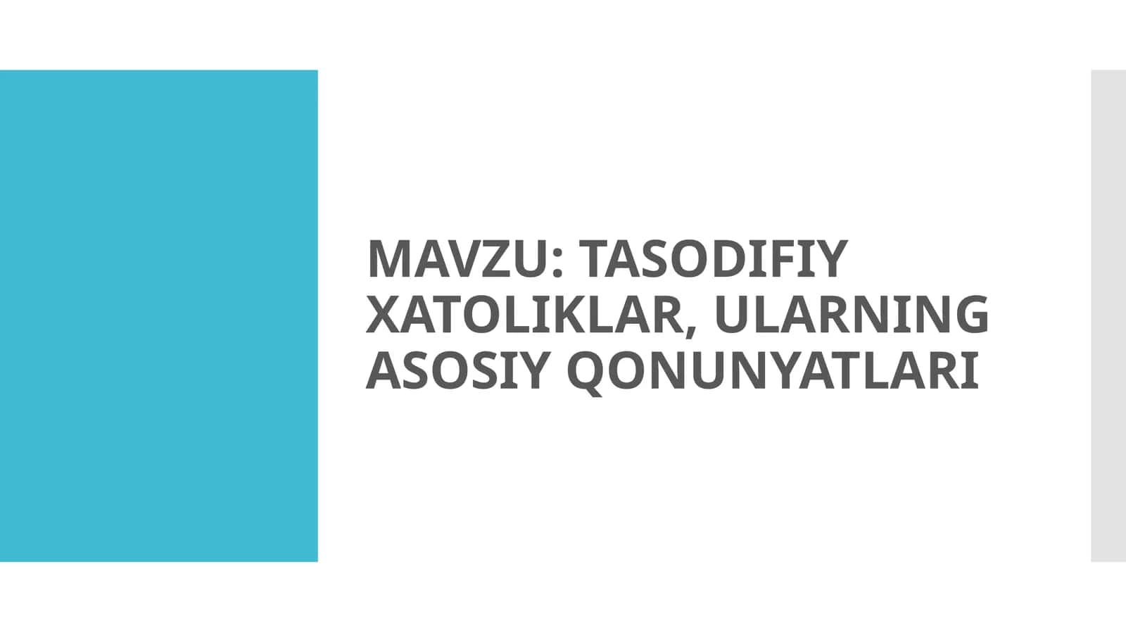 TASODIFIY XATOLIKLAR, ULARNING ASOSIY QONUNYATLARI 1