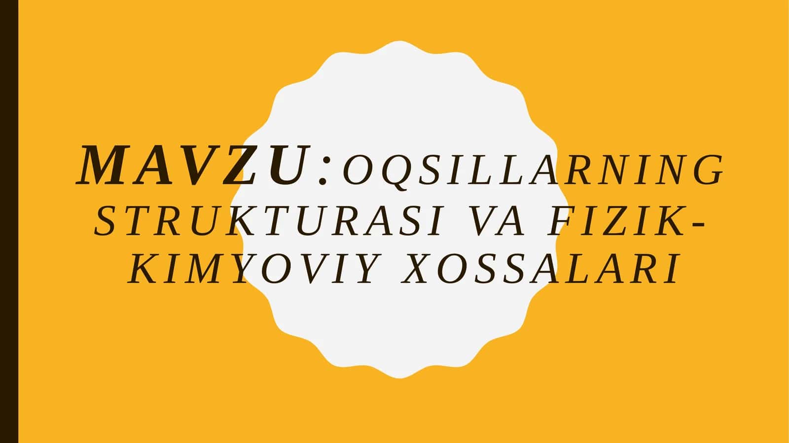 Oqsillarning strukturasi va fizik-kimyoviy xossalari 1