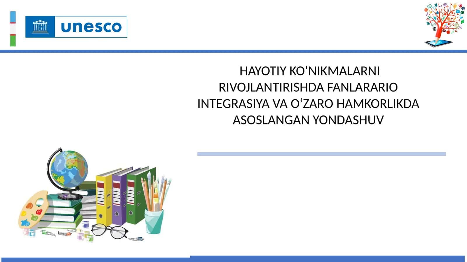 HAYOTIY KO‘NIKMALARNI RIVOJLANTIRISHDA FANLARARIO INTEGRASIYA VA O‘ZARO HAMKORLIKDA ASOSLANGAN YONDASHUV 1