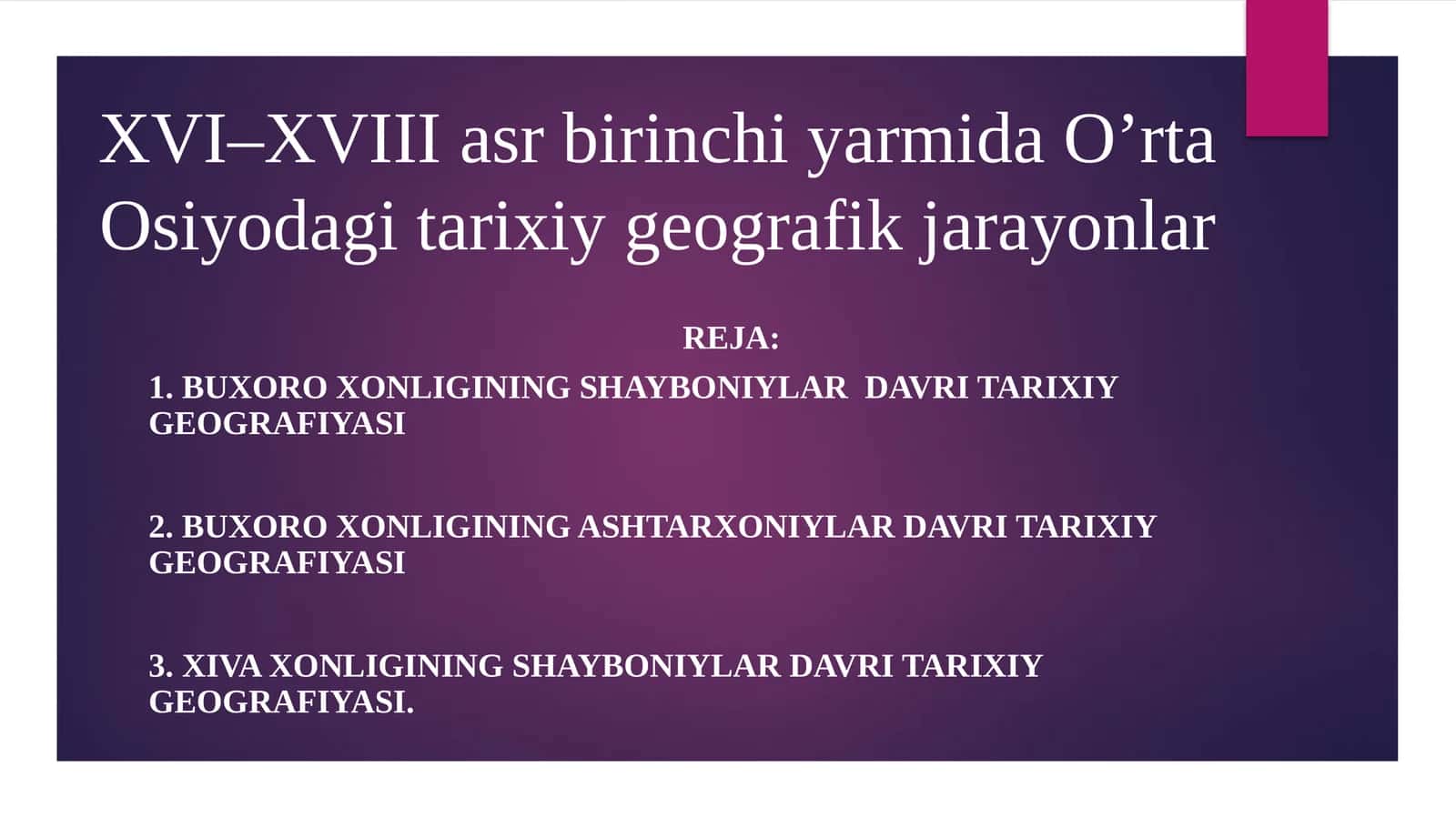 XVI–XVIIIasrbirinchiyarmidaO’rtaOsiyodagitarixiygeografikjarayonlar 1