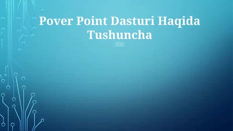 Power Point Dasturi Haqida Tushuncha 1