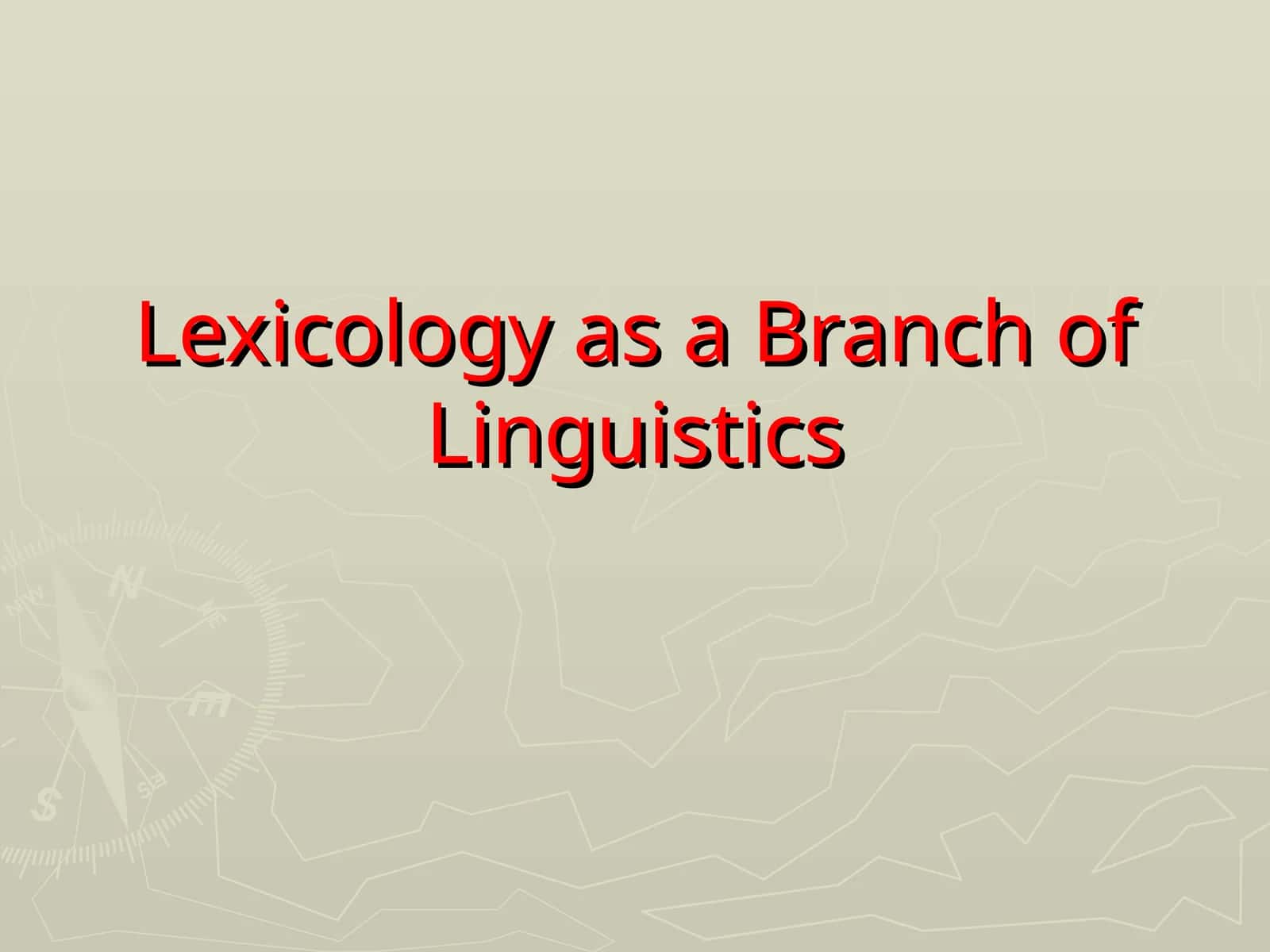 Lexicology as a Branch of Linguistics 1