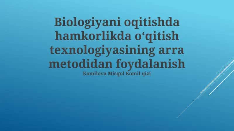 Biologiyani o'qitishda hamkorlikda o‘qitish texnologiyasining arra metodidan foydalanish 1