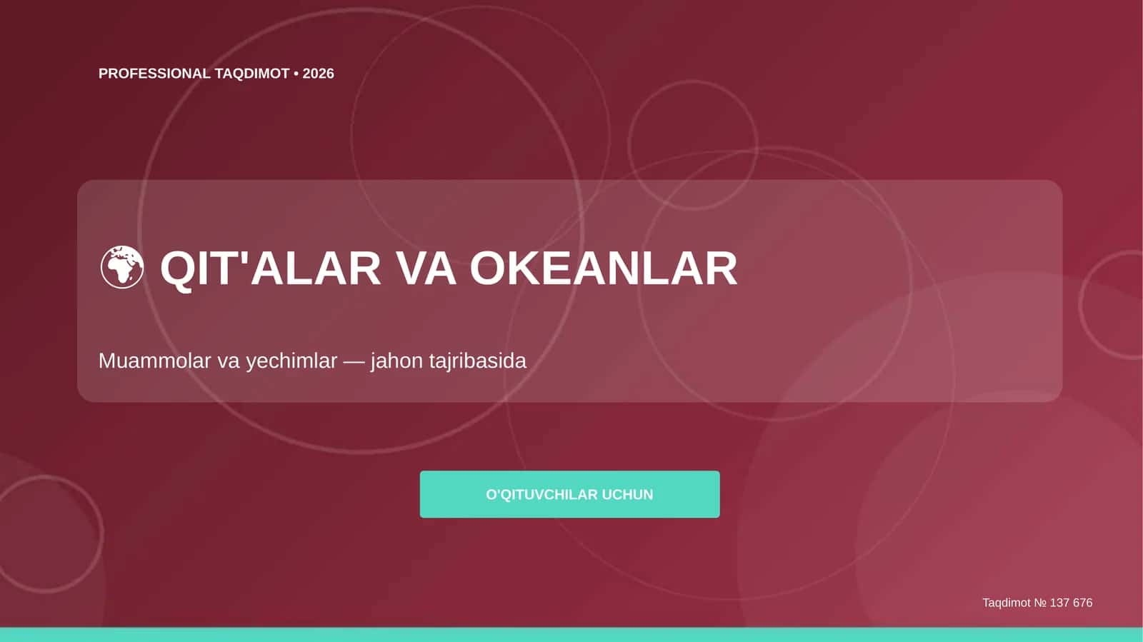 Qit'alar va okeanlar: muammolar va yechimlar (jahon tajribasida) [o'qituvchilar uchun] 1