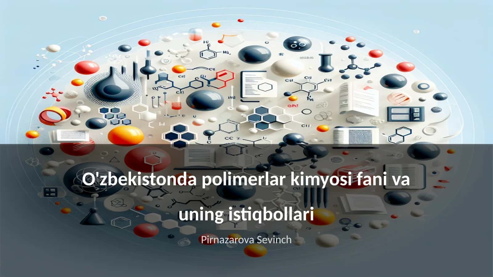 O'zbekistonda polimerlar kimyosi fani va uning istiqbollari 1