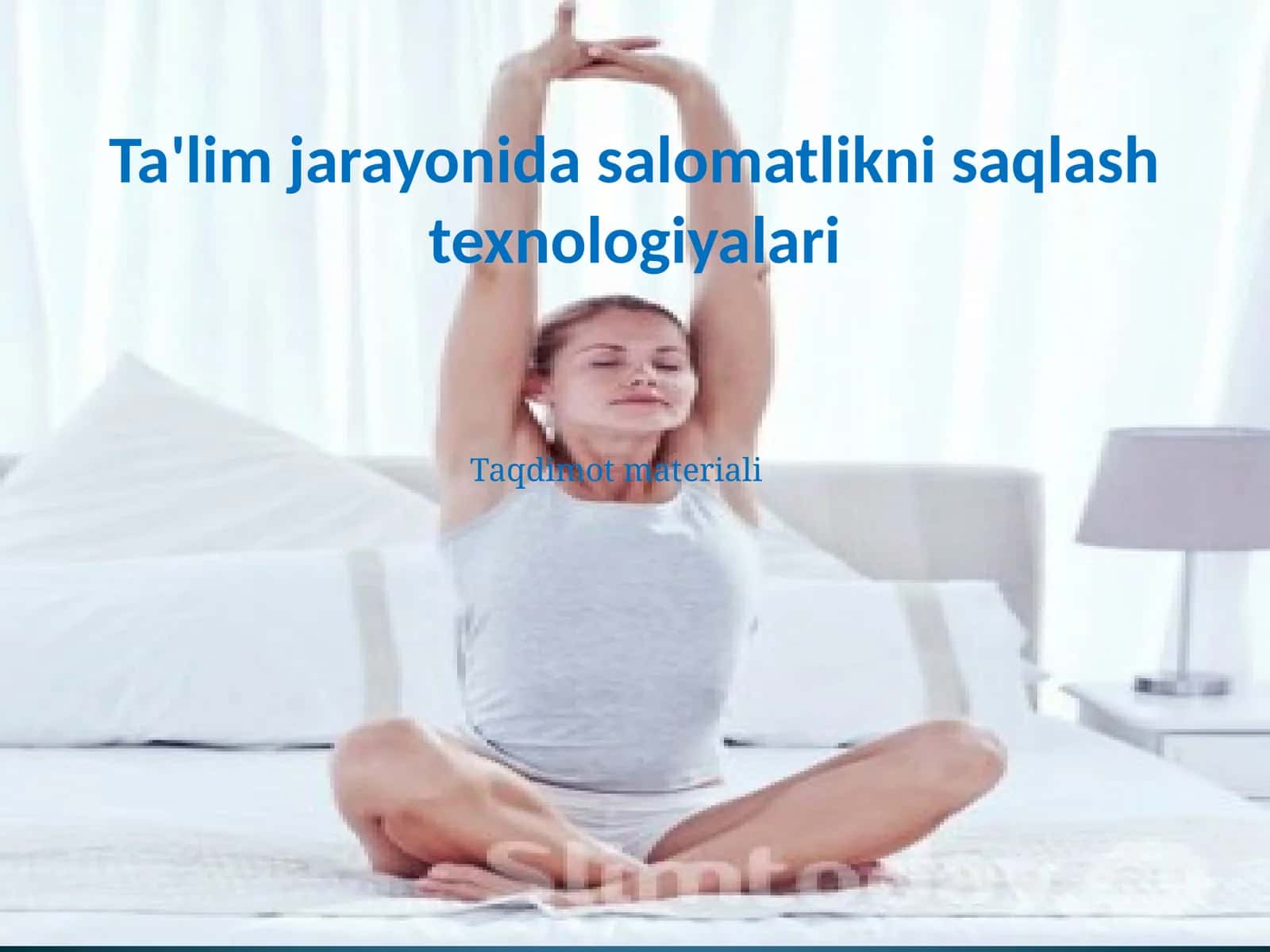 Ta'lim jarayonida salomatlikni saqlash texnologiyalari 1