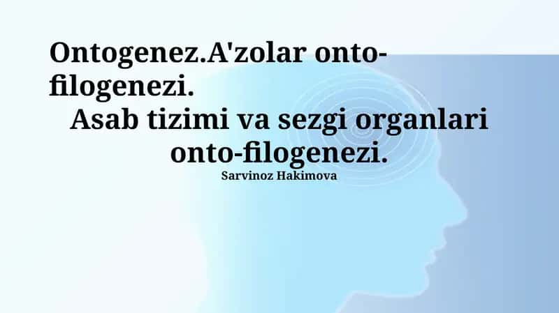 Ontogenez.A'zolar onto-filogenezi 1