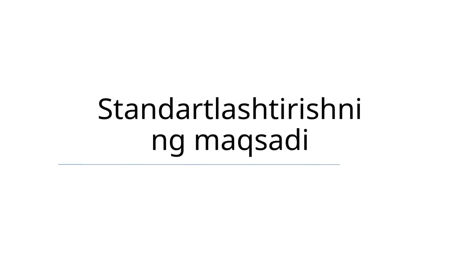 Standartlash maqsadi 1