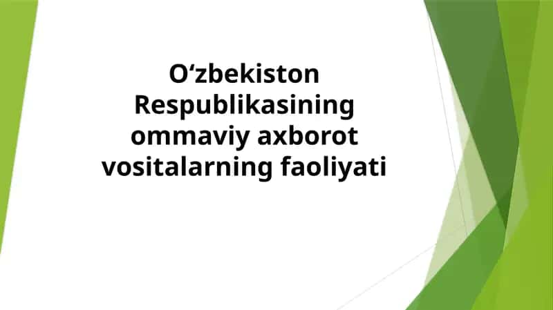 O‘zbekistonRespublikasining ommaviy axborot vositalarining faoliyati 1