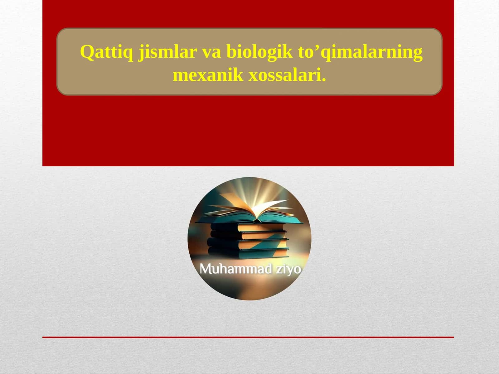 Qattiq jismlar va biologik to'qimalarning mexanik xossalari 1