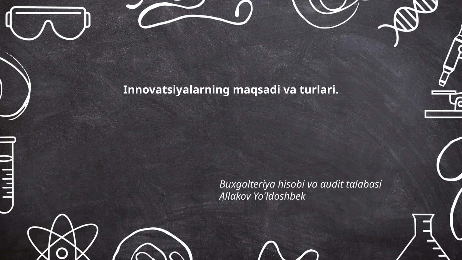 Innovatsiyalarning maqsadi va turlari 1