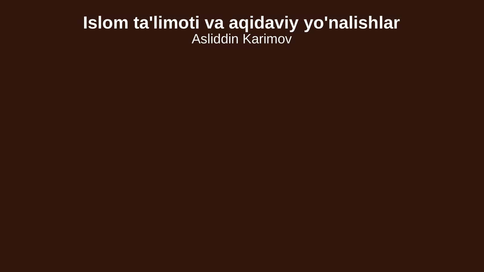 Islom ta'limoti va aqidaviy yo'nalishlar 1