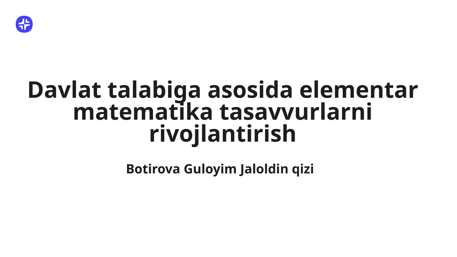 Davlat talabiga asosida elementar matematika tasavvurlarni rivojlantirish 1