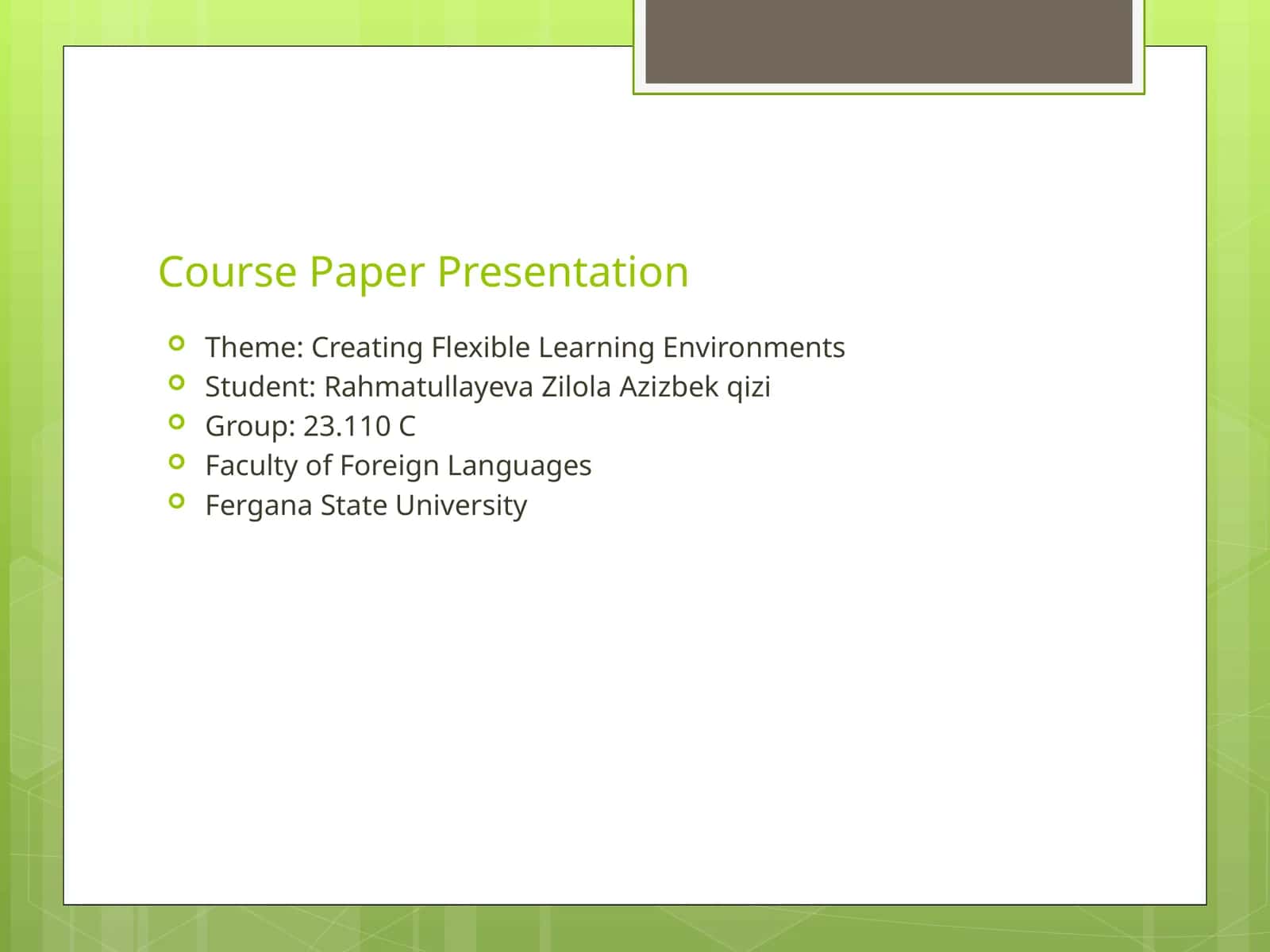 Creating Flexible Learning Environments 1
