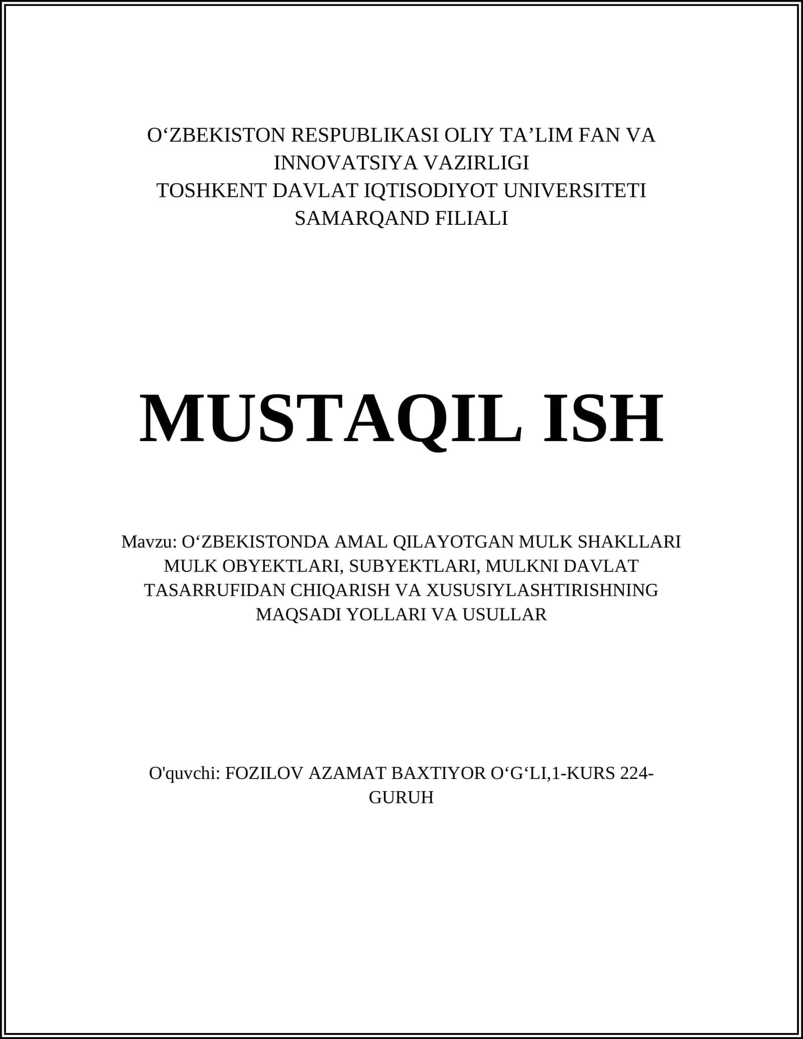 Oʻzbekistonda amal qilayotgan mulk shakllari, mulk obyektlari, subyektlari, mulkni davlat tasarrufidan chiqarish va xususiylashtirishning maqsadi yollari va usullar 1