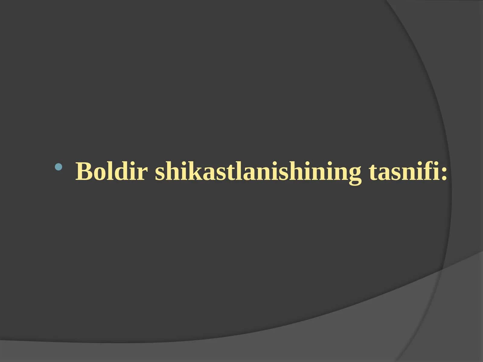 Boldirshikastlanishining tasnifi 1