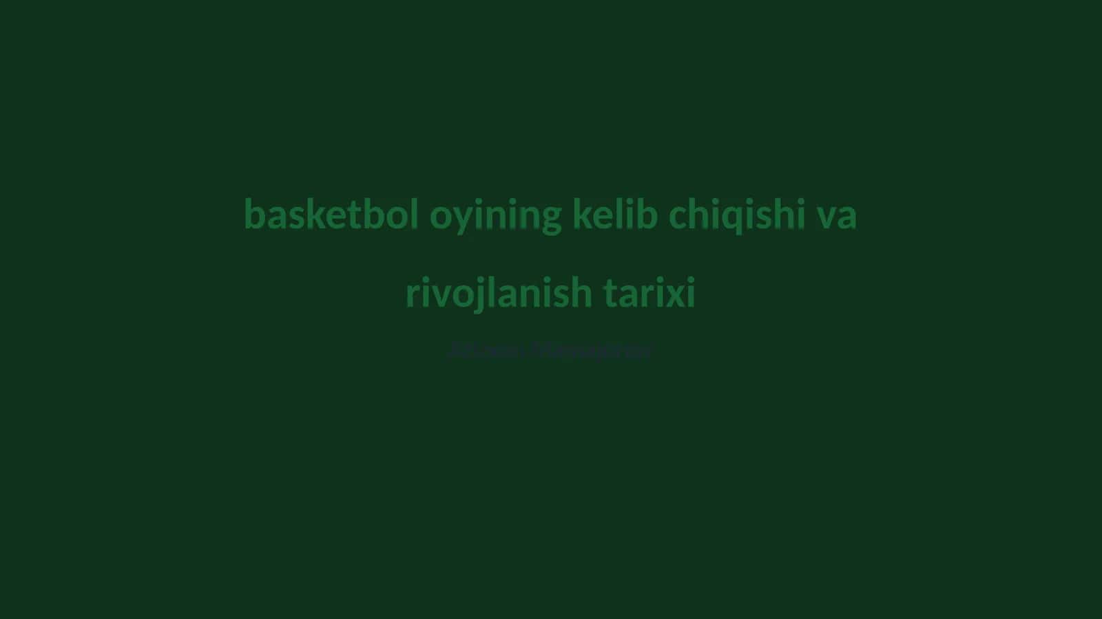Basketbolning ixtiro tarixi 1
