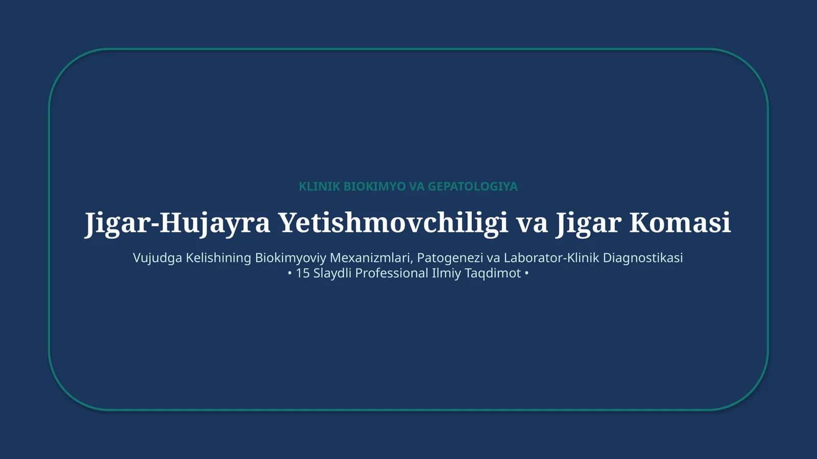 Jigar yetishmovchiligi va jigar komasi — 15 slayd 1