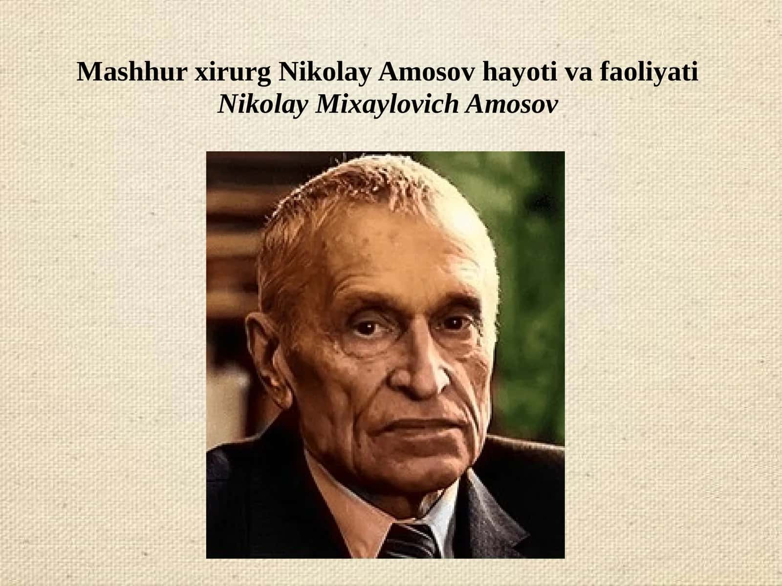 Mashhur xirurg Nikolay Amosov hayoti va faoliyati 1
