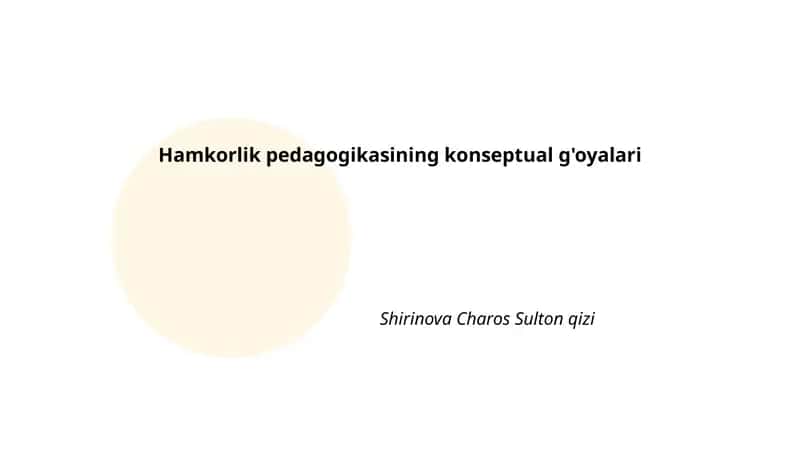 Hamkorlik pedagogikasining konseptual g'oyalari 1