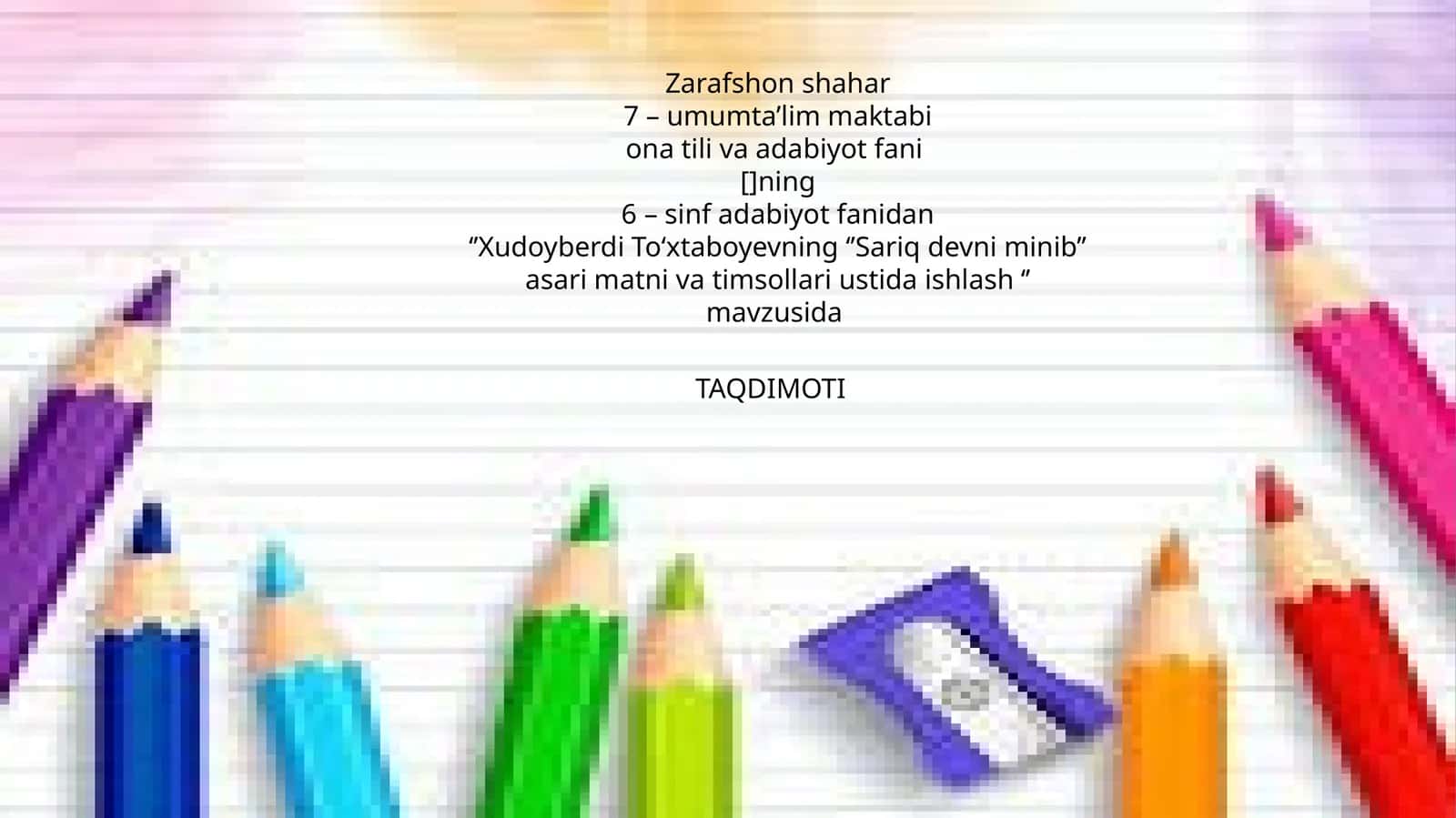Xudoyberdi To‘xtaboyevning ‘’Sariq devni minib’’ asari matni va timsollari ustida ishlash 1