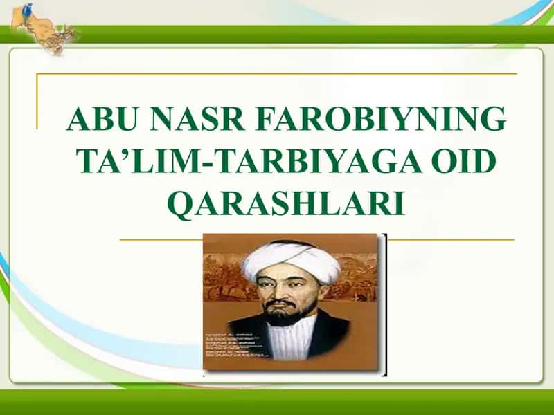 ABU NASR FAROBIYNING TA’LIM-TARBIYAGA OID QARASHLARI 1