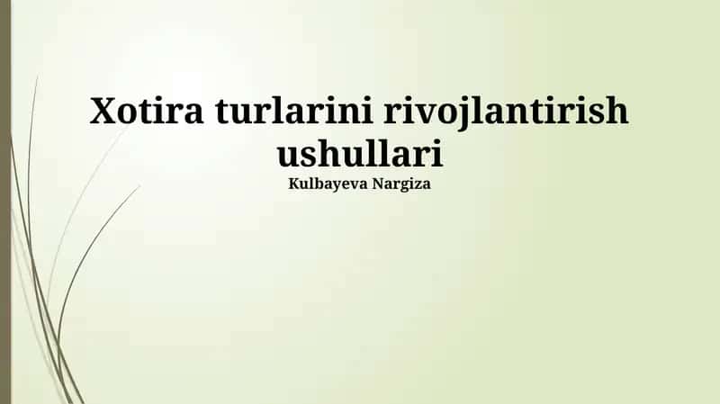 Xotira turlarini rivojlantirish ushullari 1