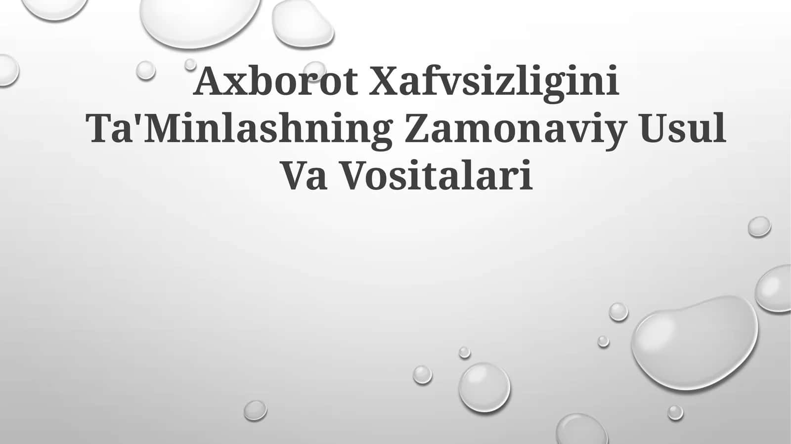 Axborot Xafvsizligini Ta'Minlashning Zamonaviy UsulVaVositalari 1