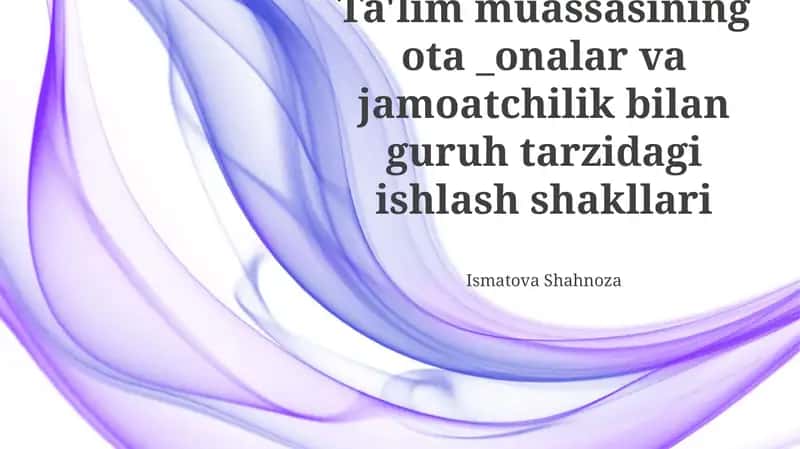 Ota-onalar va jamoatchilik bilan ta'lim muassasasining guruhiy ishlash shakllari 1