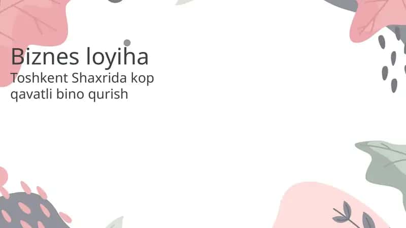 Biznes loyiha Toshkent Shaxrida kop qavatli bino qurish 1