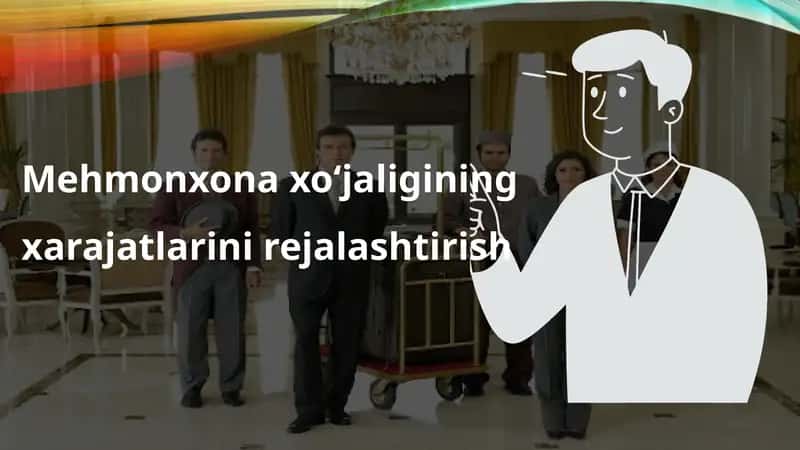 Mehmonxona xo‘jaligining xarajatlarini rejalashtirish 1