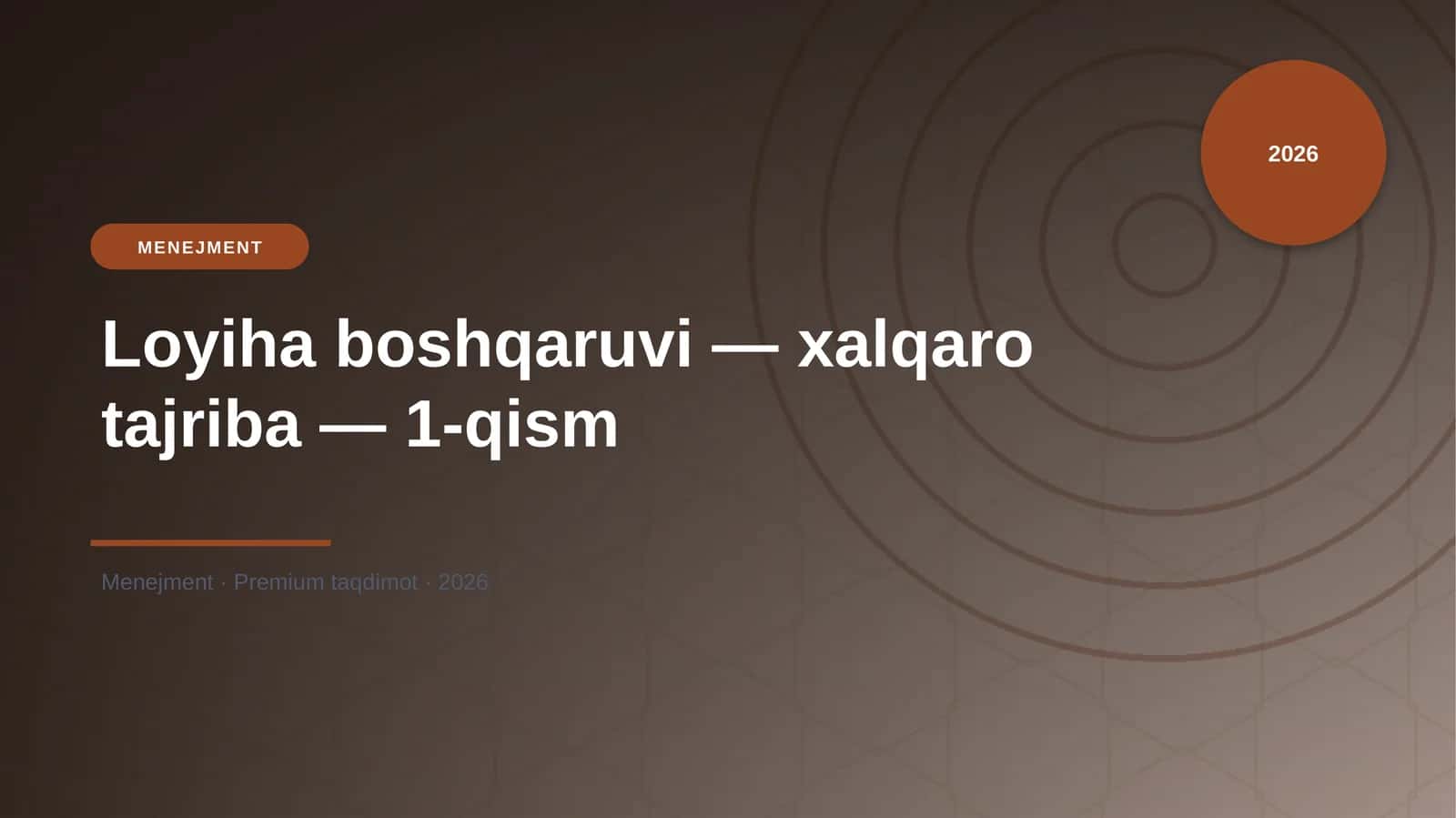 Loyiha boshqaruvi - xalqaro tajriba - 1-qism 1